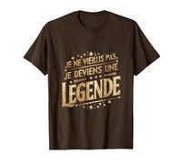 Je ne vieillis Pas Je deviens Une légende Humour T-Shirt, Homme, Marron, L