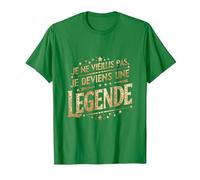 Je ne vieillis Pas Je deviens Une légende Humour T-Shirt, Homme, Vert Kelly, XL