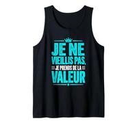 Je Ne Vieillis Pas Je Prends de la Valeur Anniversaire Drôle Débardeur