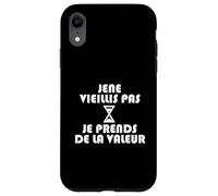 Je Ne Vieillis Pas Je Prends De La Valeur Coque pour iPhone XR