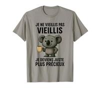 Je ne vieillis Pas vieillis Je deviens Juste Plus T-Shirt