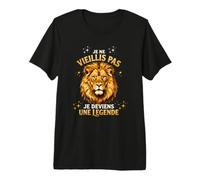 Je ne viellis Pas Je deviens Une légende Anniversaire Lion T-Shirt Haut de Gamme