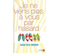 Je ne viens pas à vous par hasard
