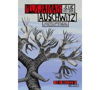 Je ne visiterai plus jamais Auschwitz