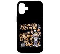Je Ne Vois Aucune Bonne Raison D'agir À Mon Âge Coque pour iPhone 16 Plus