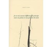 Je Ne Vois Aucune Différence De Principe Entre Un Poème Et Une Poignée De Main