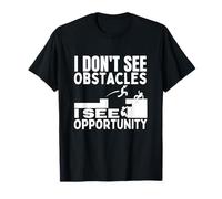 Je ne vois pas d'obstacles, je vois une opportunité, un parkour amusant T-Shirt