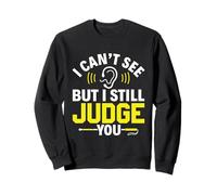 Je Ne Vois Pas Mais Je Vous Juge Toujours - La Conscience Sweatshirt