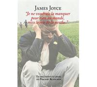 "Je ne voudrais la manquer pour rien au monde, miss livrie de la nerthe" [anthologie] Choix et traductions de Philippe Blanchon - James Joyce - Librairie De La Nerthe - broché - Essai