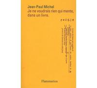 Je ne voudrais rien qui mente, dans un livre