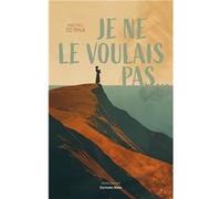 Je ne voulais pas Michel SERNA (Auteur)