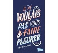 Je Ne Voulais Pas Vous Faire Pleurer