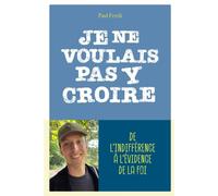 Je ne voulais pas y croire