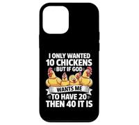 Je ne voulais Que 10 Poulets, mais si Dieu Veut Que j'en aie 20 Coque pour iPhone 12 Mini