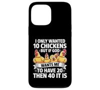 Je ne voulais Que 10 Poulets, mais si Dieu Veut Que j'en aie 20 Coque pour iPhone 13 Pro Max