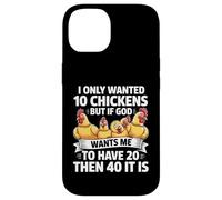 Je ne voulais Que 10 Poulets, mais si Dieu Veut Que j'en aie 20 Coque pour iPhone 14