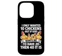 Je ne voulais Que 10 Poulets, mais si Dieu Veut Que j'en aie 20 Coque pour iPhone 14 Pro