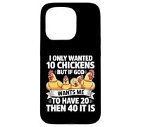 Je ne voulais Que 10 Poulets, mais si Dieu Veut Que j'en aie 20 Coque pour iPhone 15 Pro