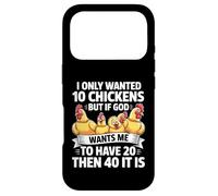 Je ne voulais Que 10 Poulets, mais si Dieu Veut Que j'en aie 20 Coque pour iPhone 17 Pro