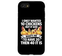 Je ne voulais Que 10 Poulets, mais si Dieu Veut Que j'en aie 20 Coque pour iPhone SE (2020) / 7/8