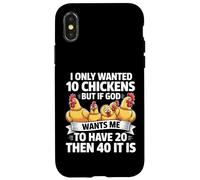 Je ne voulais Que 10 Poulets, mais si Dieu Veut Que j'en aie 20 Coque pour iPhone X/XS