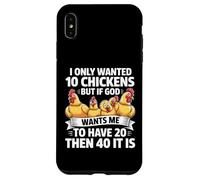 Je ne voulais Que 10 Poulets, mais si Dieu Veut Que j'en aie 20 Coque pour iPhone XS Max