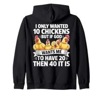 Je ne voulais Que 10 Poulets, mais si Dieu Veut Que j'en aie 20 Sweat à Capuche