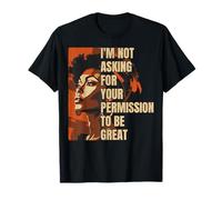 Je ne vous demande pas la permission d'être génial T-Shirt