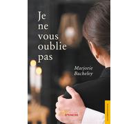 Je ne vous oublie pas - Marjorie Bacheley - Jets D'encre - broché - Témoignage