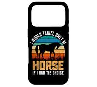 Je ne voyagerais qu'à Cheval si J'avais Le Choix Coque pour iPhone 17 Pro