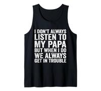 Je n'écoute Pas Toujours Mon père, mais Quand Je Le Fais, on écoute Toujours Débardeur