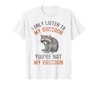 Je n'écoute Que Mon Bandit Sarcastique drôle de Mon Raton Laveur T-Shirt