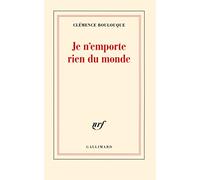 Clémence Boulouque – Je n'emporte rien du monde – Roman – Broché