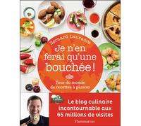 Je n'en ferai qu'une bouchée ! Tour du monde de recettes à picorer - Bernard Laurance - Flammarion - relié - Guide