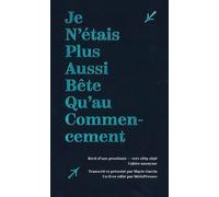 Je n'étais plus aussi bête qu'au commencement Récit d’une prostituée - vers 1889-1898 Cahier anonyme - Mayte Garcia - Metispresses - relié - Essai