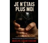 Je n'étais plus moi: Son amour était un piège. Sa mémoire, une scène de crime.