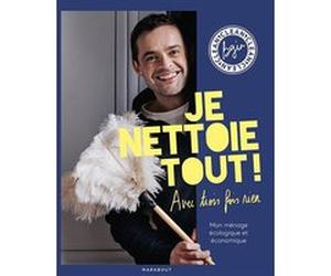 Je nettoie tout avec trois fois rien Bgin Clean (Auteur), Bruno Ginesty (Auteur)
