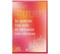 Je Nettoie Vos Sols Et Ramasse Vos Silences
