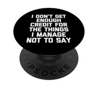 Je n'obtiens Pas Assez de crédit pour Les Choses Que j'arrive à ne Pas dire PopSockets PopGrip Adhésif