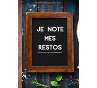 Je note mes restos: Carnet pour noter et garder un souvenir détaillé de vos meilleurs plats et restaurants - aidez vous des caractéristiques pour ... | 100 fiches à remplir format 7*10"