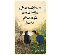 Je n'oublierai pas d'aller fleurir ta tombe - Blandine Thieule - Beta Publisher - ebook (ePub) - Livre