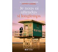 Je nous ai attendus si longtemps