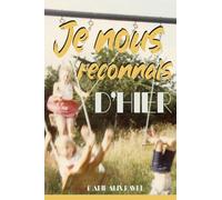 Je nous reconnais d'hier