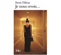 Je nous revois... - Denis Tillinac - Gallimard - Poche - Roman
