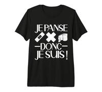 Je Panse Donc Je suis | Humour Médecin Infirmier Soignant T-Shirt Haut de Gamme
