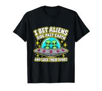 Je parie Que des extraterrestres passent Devant la Terre, mème Extraterrestre Amusant T-Shirt Graphique avec Valeur