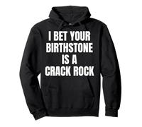 Je parie Que ta Pierre de Naissance est Un Crack Rock Sweat à Capuche