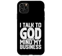 Je Parle à Dieu et Je m'occupe de Mes Affaires Une drôle de Foi Religieuse Coque pour iPhone 11 Pro Max