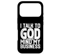Je Parle à Dieu et Je m'occupe de Mes Affaires Une drôle de Foi Religieuse Coque pour iPhone 17 Pro