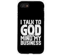 Je Parle à Dieu et Je m'occupe de Mes Affaires Une drôle de Foi Religieuse Coque pour iPhone SE (2020) / 7/8